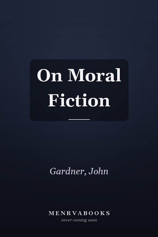 On Moral Fiction
