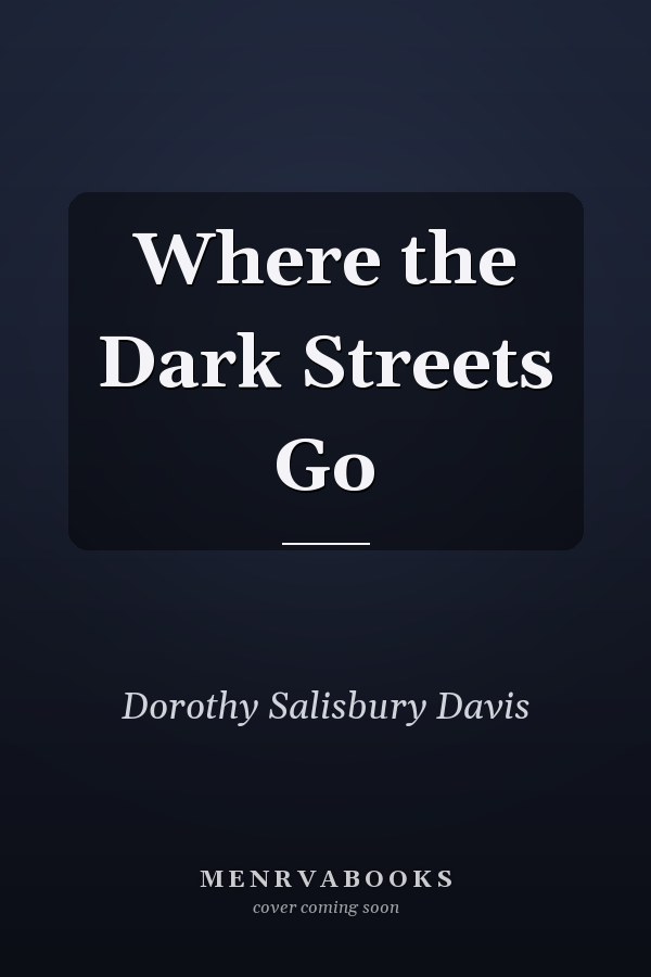 Where the Dark Streets Go