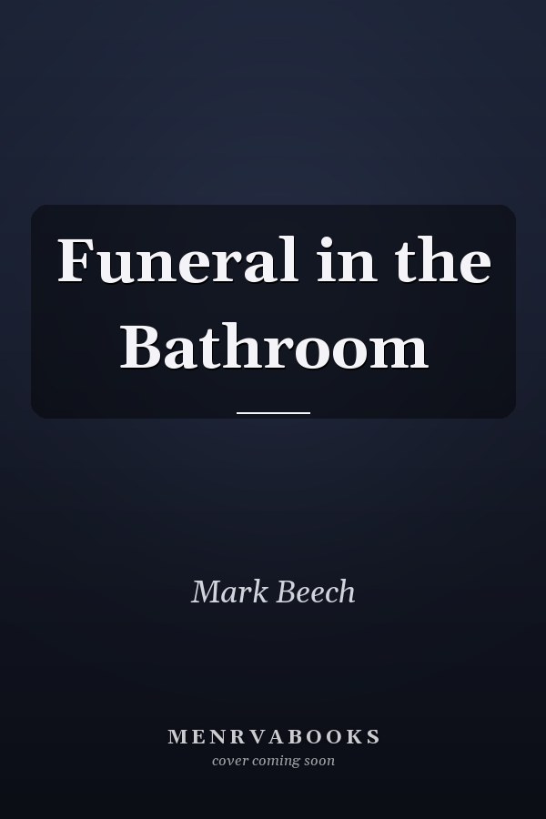 Funeral in the Bathroom