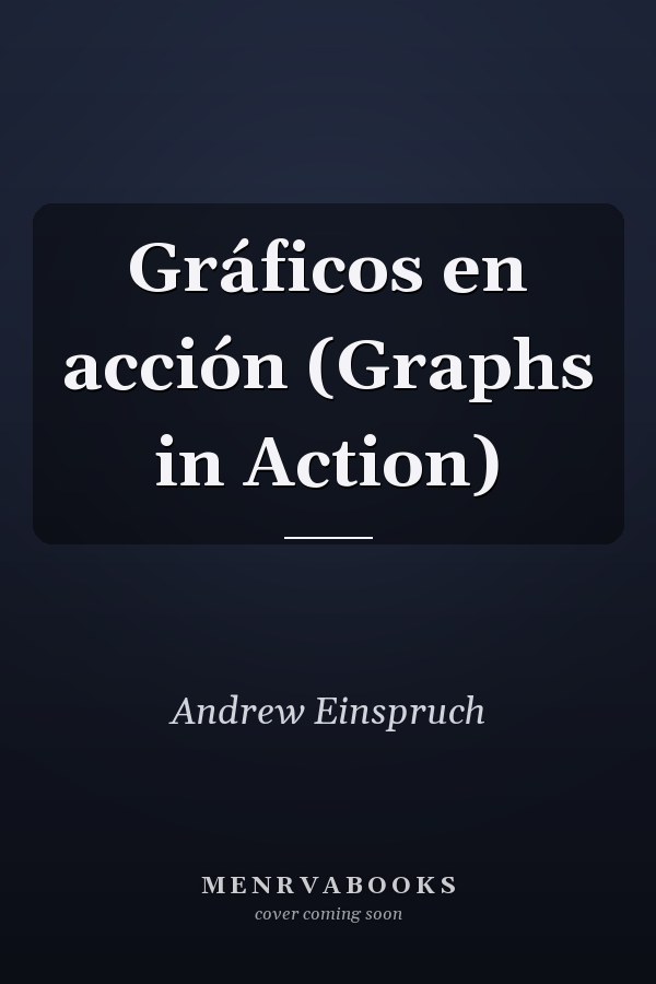 Gráficos en acción (Graphs in Action)