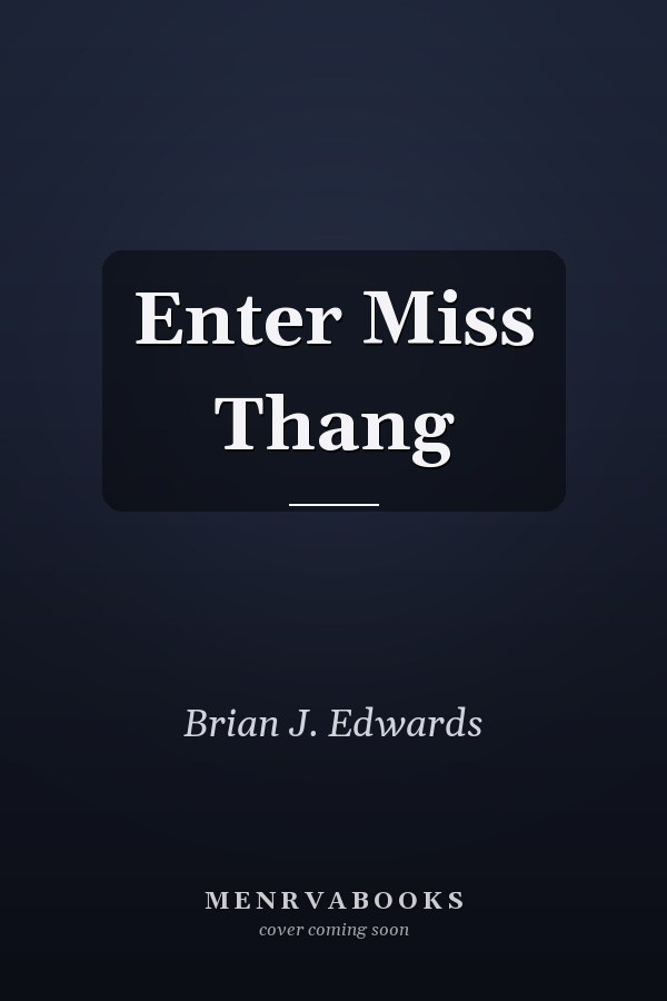 Enter Miss Thang