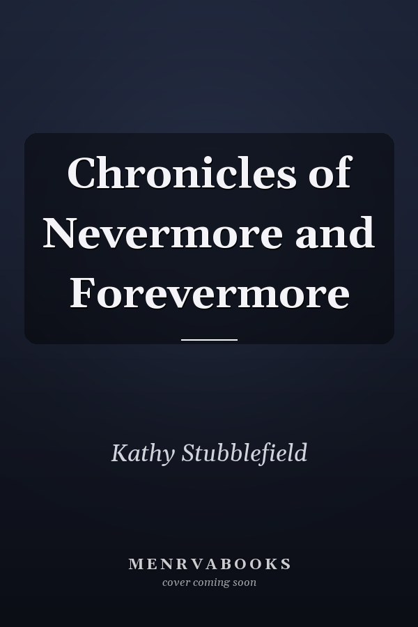 Chronicles of Nevermore and Forevermore