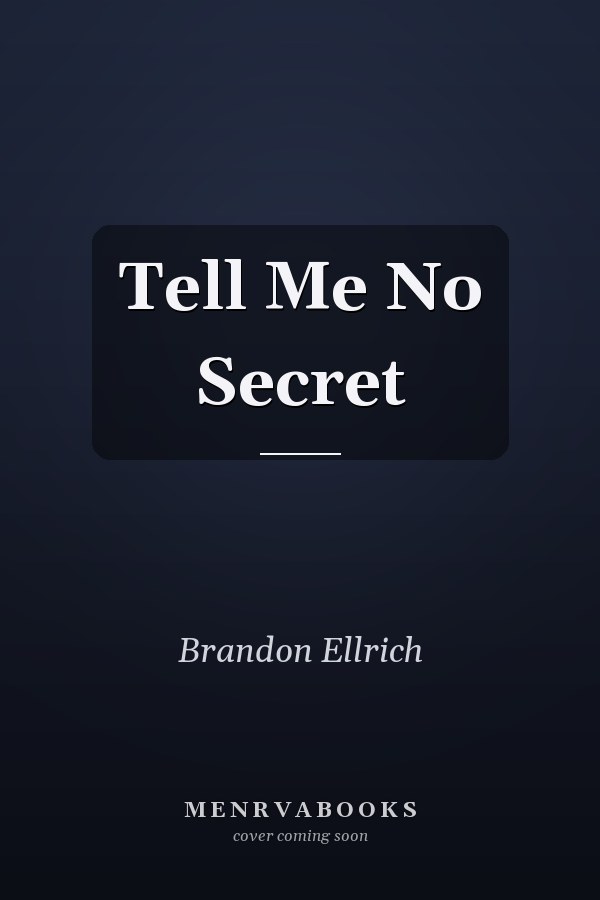 Tell Me No Secret