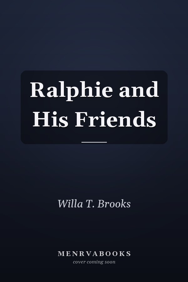 Ralphie and His Friends
