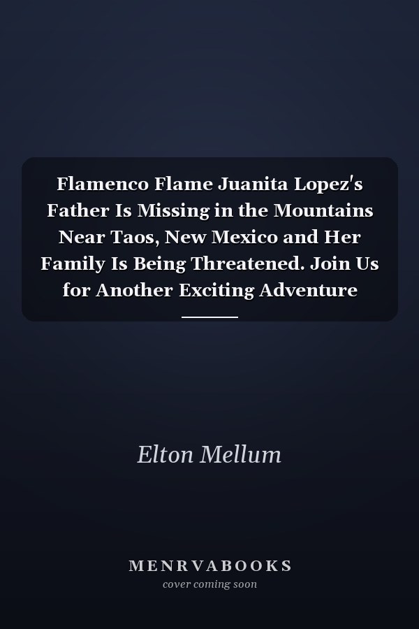 Flamenco Flame Juanita Lopez's Father Is Missing in the Mountains Near Taos, New Mexico and Her Family Is Being Threatened. Join Us for Another Exciting Adventure with Jake Janz, Private Ivestigator