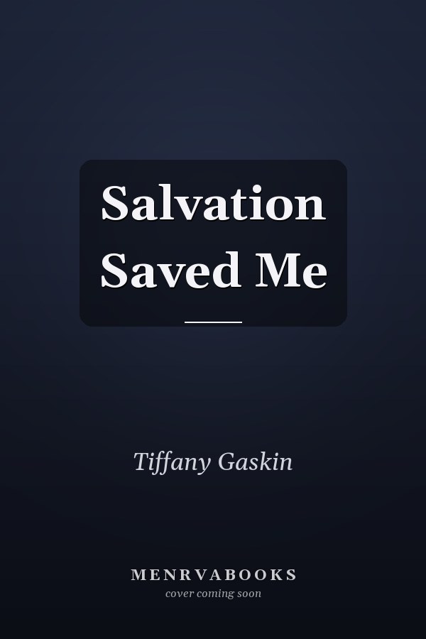 Salvation Saved Me