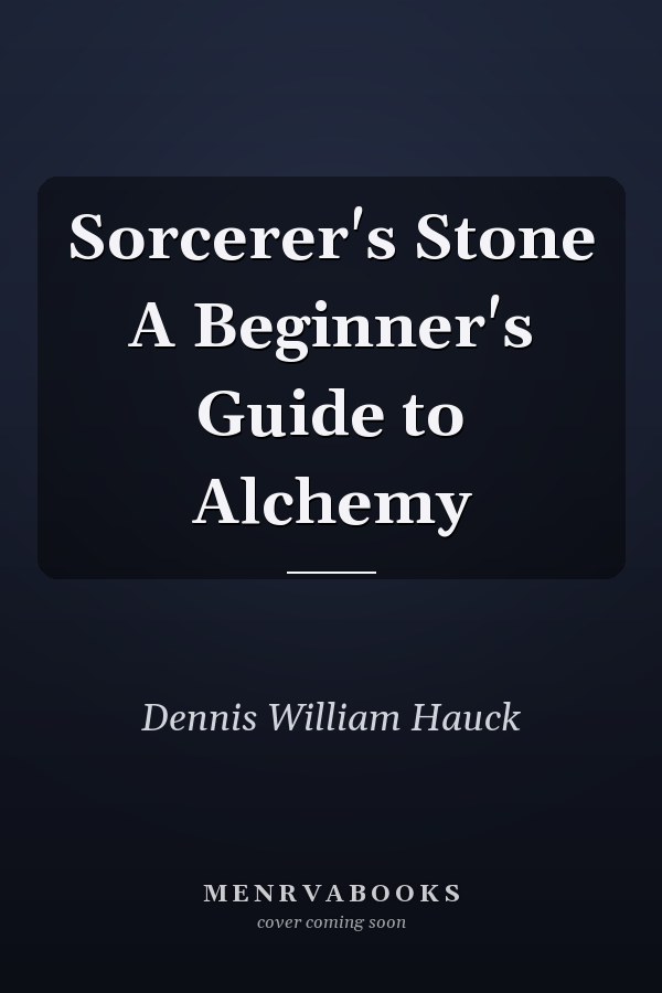 Sorcerer's Stone A Beginner's Guide to Alchemy