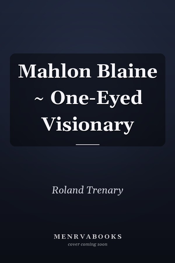 Mahlon Blaine ~ One-Eyed Visionary
