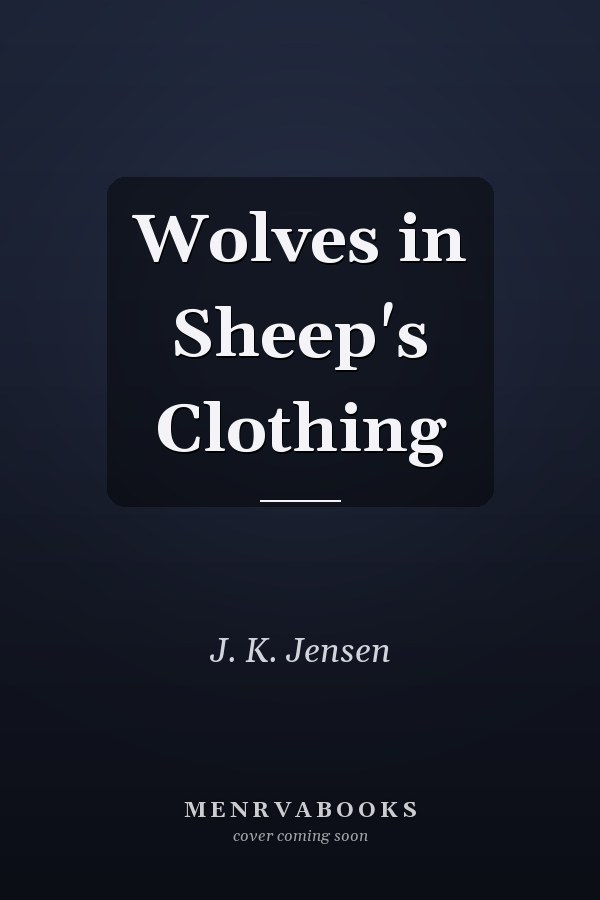 Wolves in Sheep's Clothing