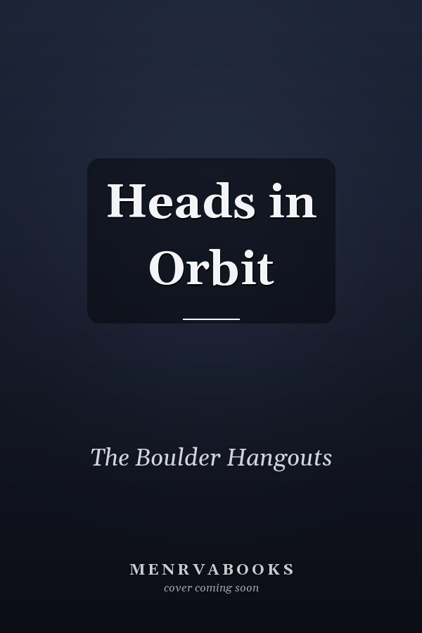 Heads in Orbit