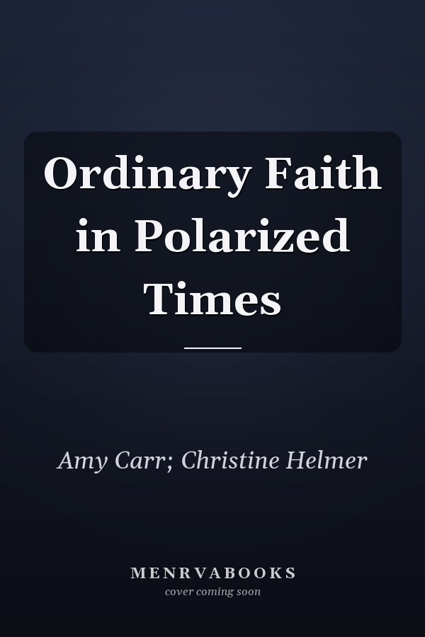 Ordinary Faith in Polarized Times