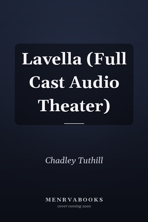 Lavella (Full Cast Audio Theater)