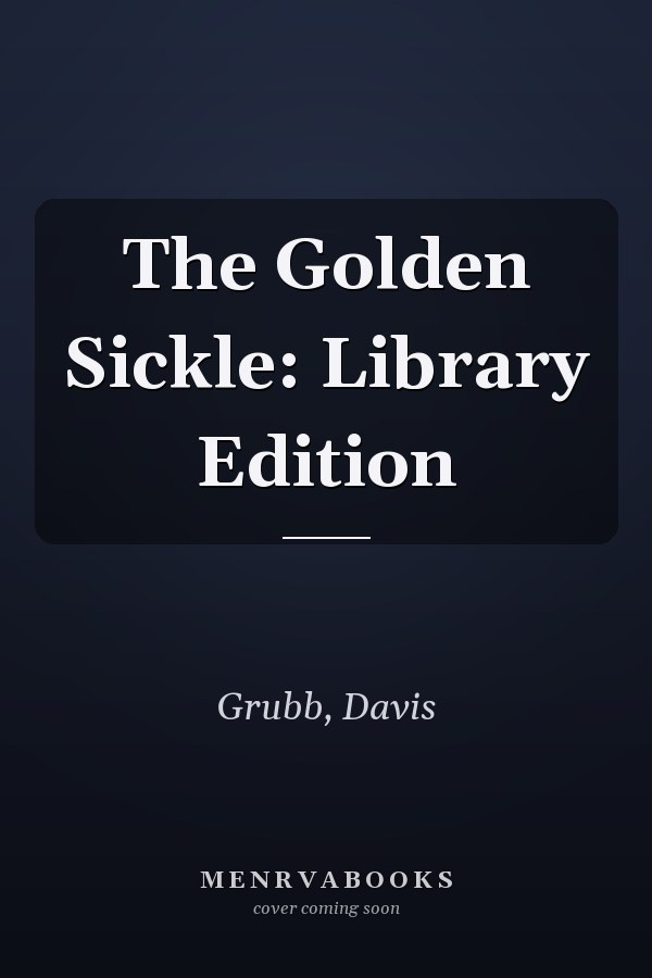 The Golden Sickle: Library Edition