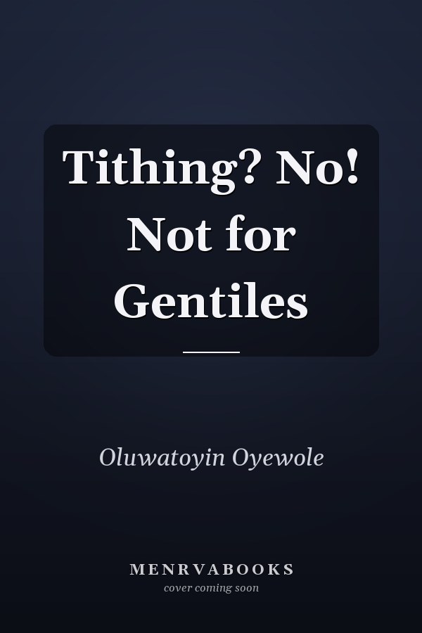 Tithing? No! Not for Gentiles