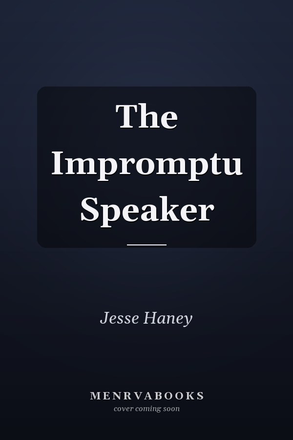 The Impromptu Speaker