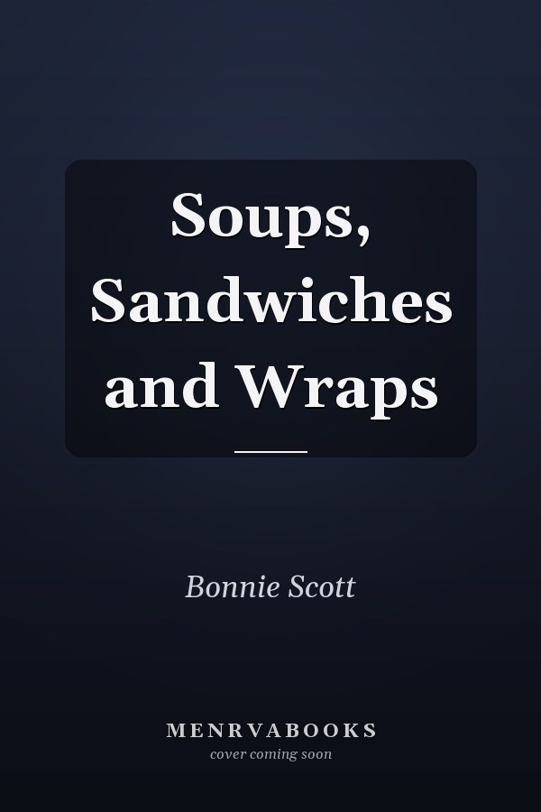 Soups, Sandwiches and Wraps