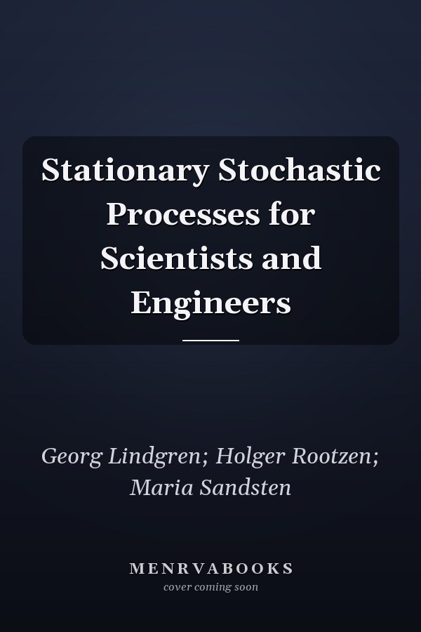 Stationary Stochastic Processes for Scientists and Engineers