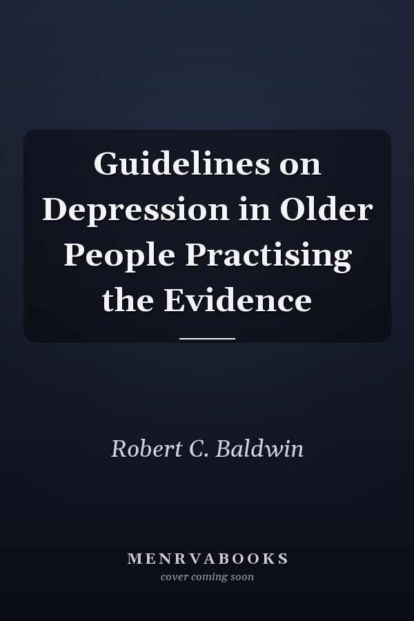 Guidelines on Depression in Older People Practising the Evidence