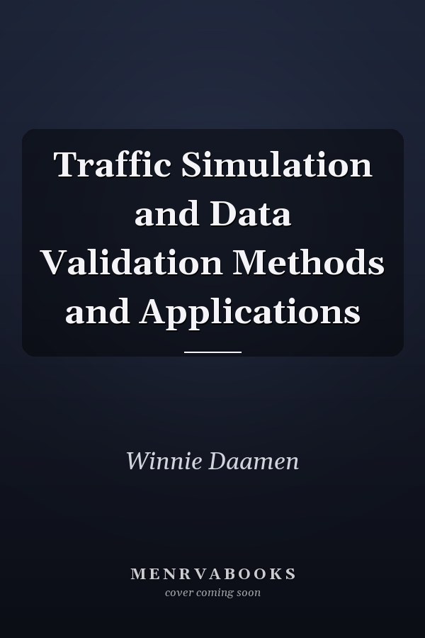 Traffic Simulation and Data Validation Methods and Applications