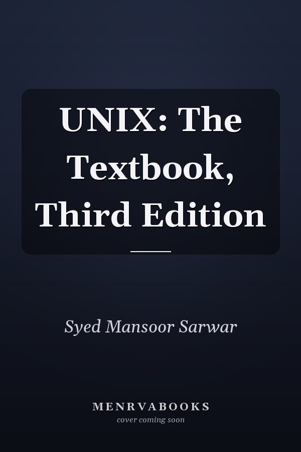 UNIX: The Textbook, Third Edition