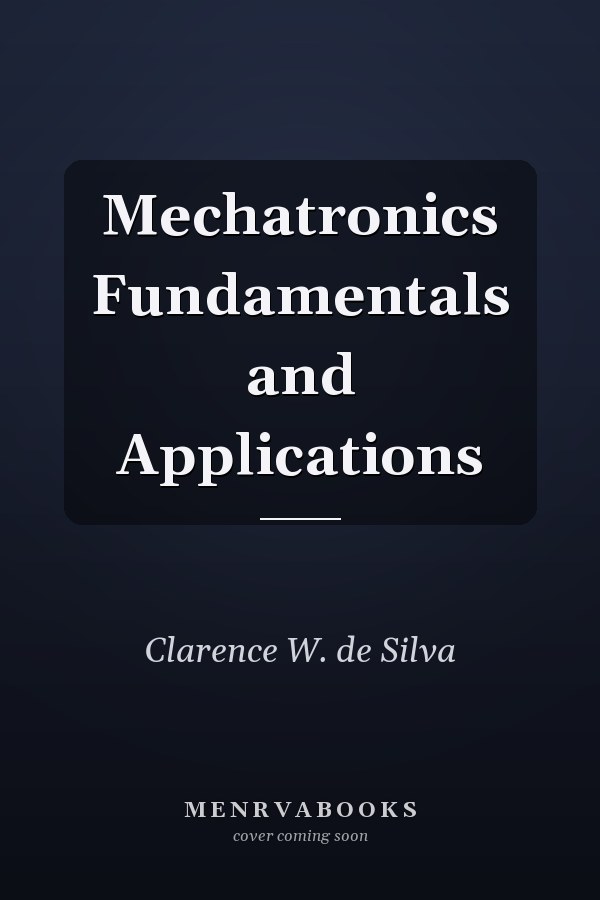 Mechatronics Fundamentals and Applications