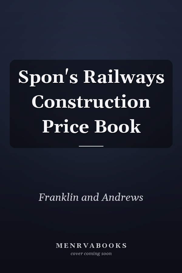 Spon's Railways Construction Price Book