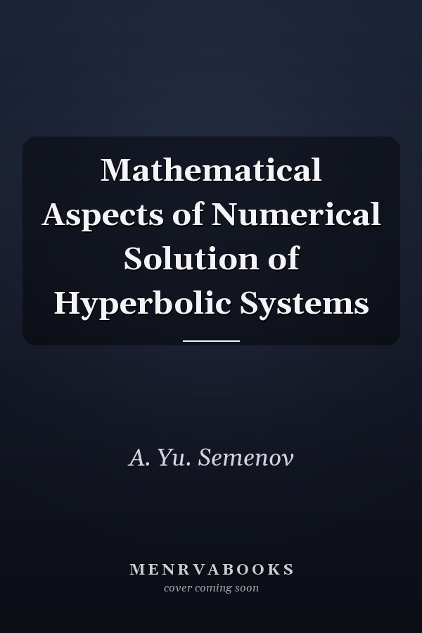 Mathematical Aspects of Numerical Solution of Hyperbolic Systems