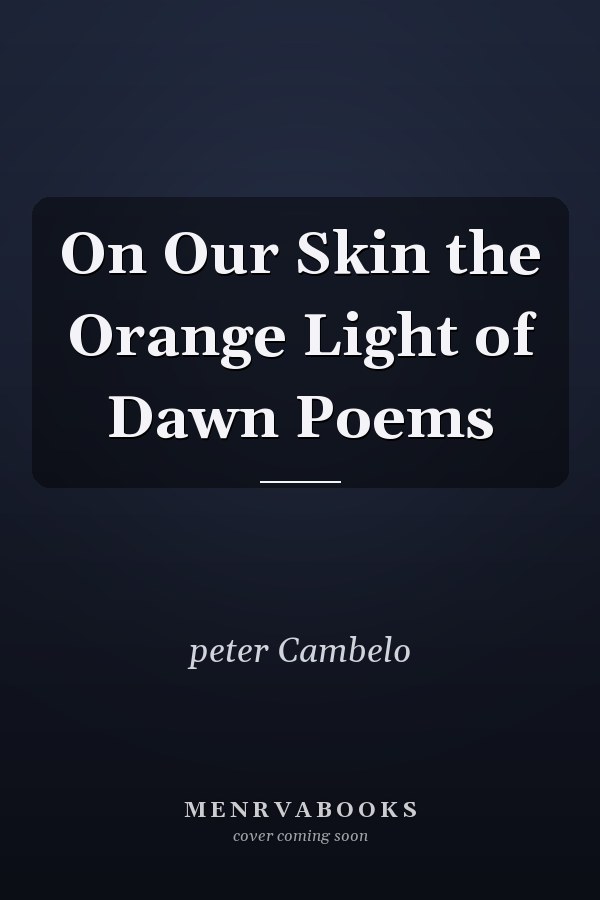 On Our Skin the Orange Light of Dawn Poems