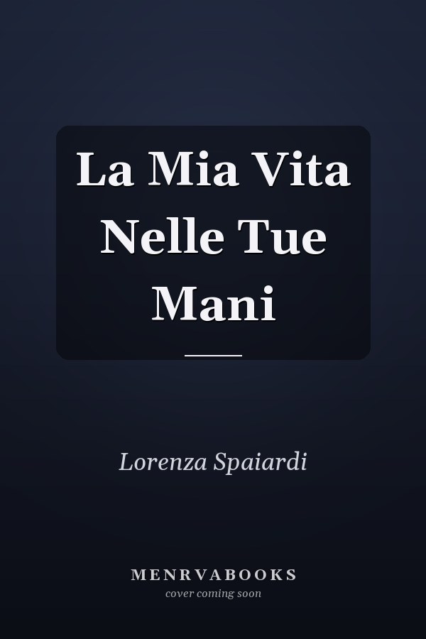 La Mia Vita Nelle Tue Mani