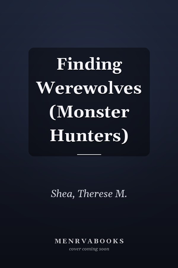 Finding Werewolves (Monster Hunters)