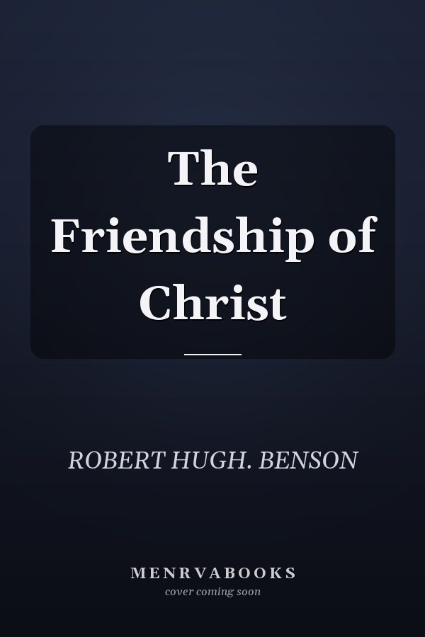 The Friendship of Christ