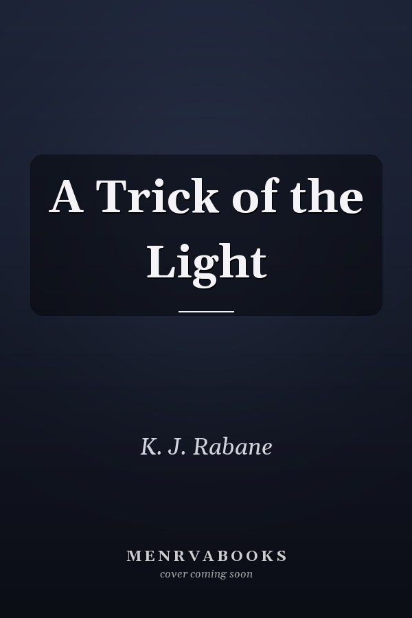 A Trick of the Light