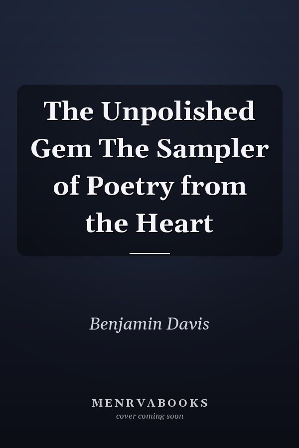 The Unpolished Gem The Sampler of Poetry from the Heart
