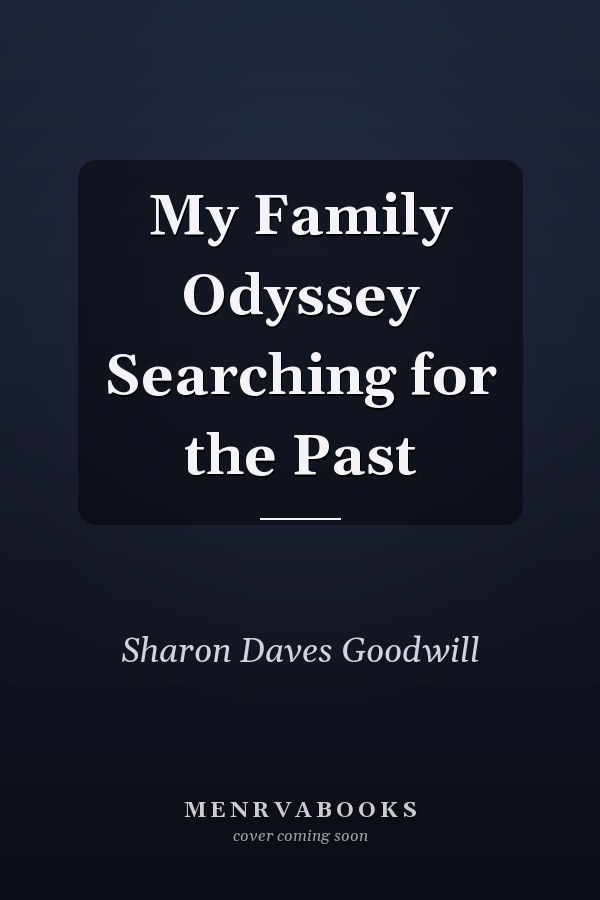 My Family Odyssey Searching for the Past