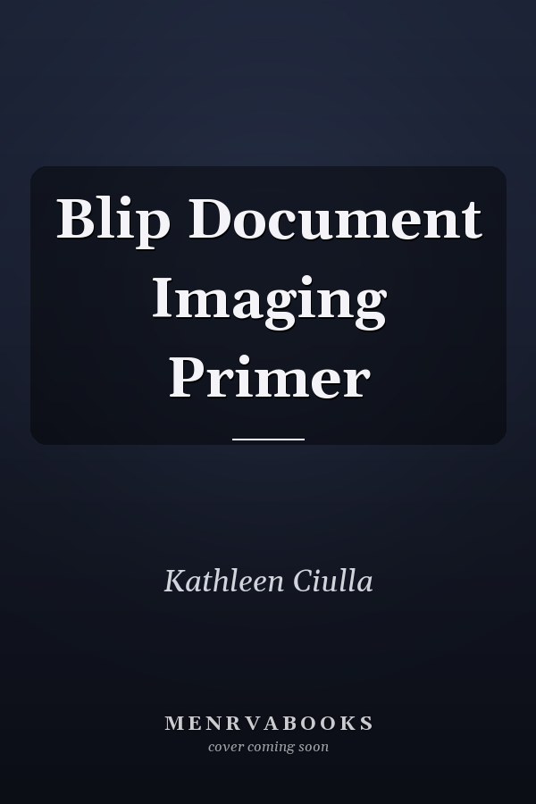 Blip Document Imaging Primer