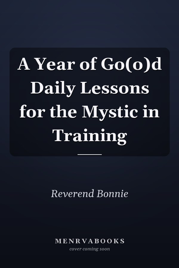 A Year of Go(o)d Daily Lessons for the Mystic in Training