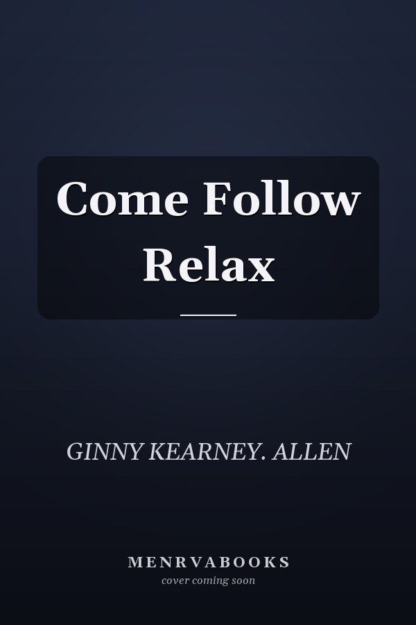 Come Follow Relax