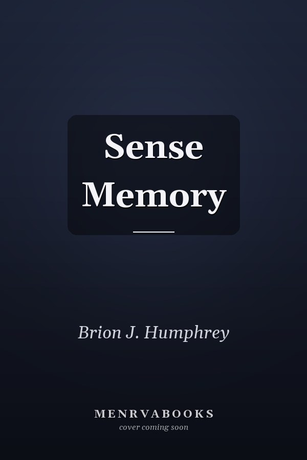 Sense Memory