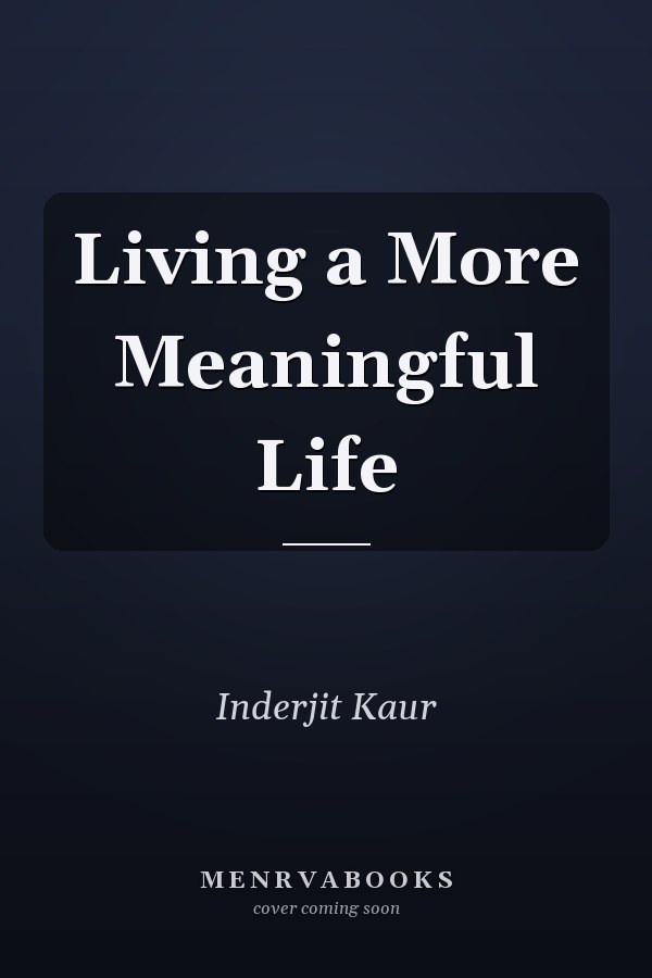 Living a More Meaningful Life