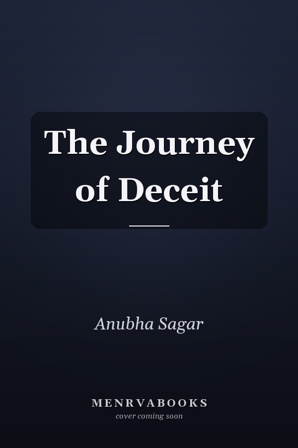 The Journey of Deceit