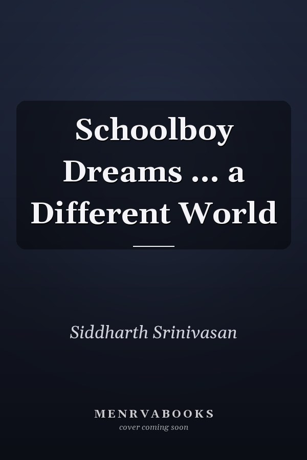 Schoolboy Dreams ... a Different World
