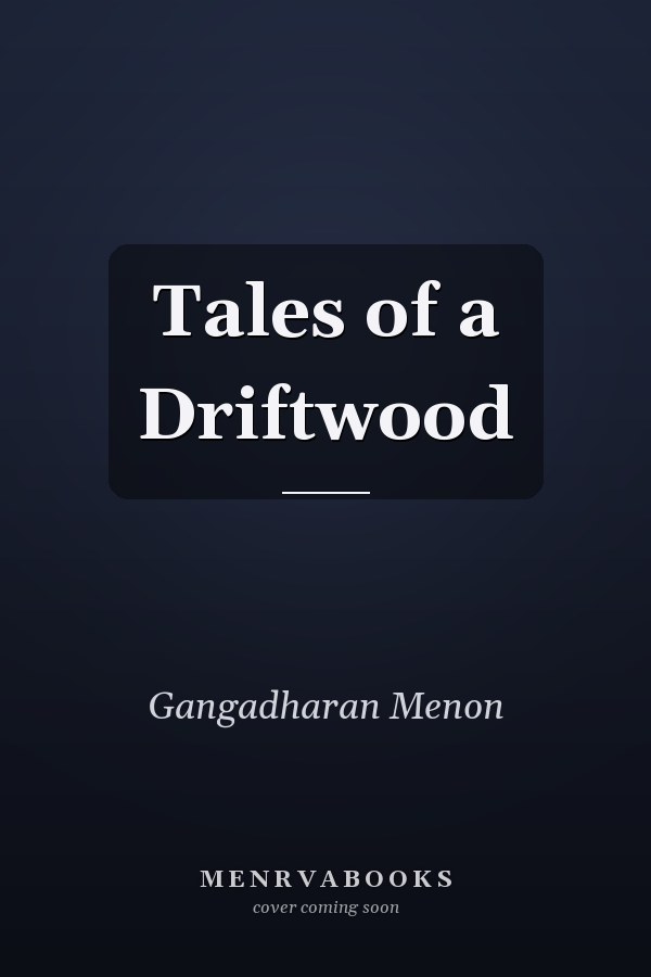 Tales of a Driftwood