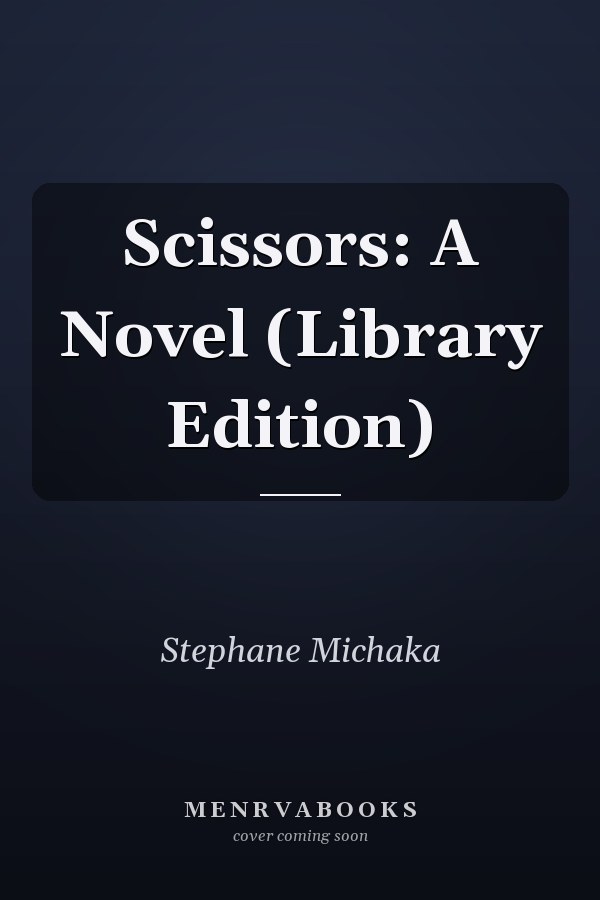 Scissors: A Novel (Library Edition)