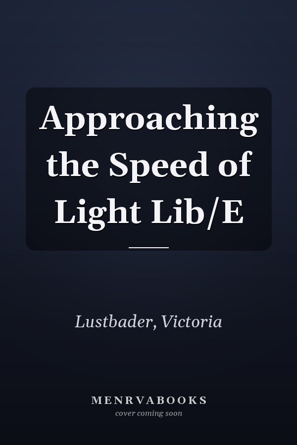 Approaching the Speed of Light Lib/E