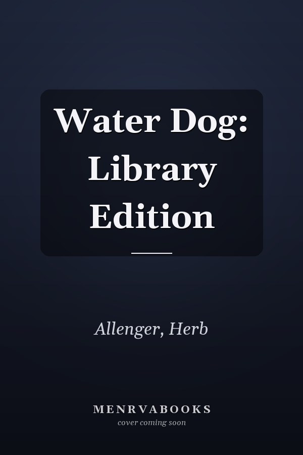 Water Dog: Library Edition