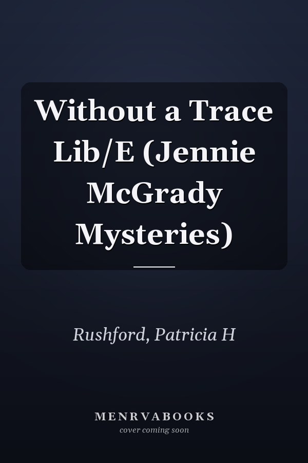 Without a Trace Lib/E (Jennie McGrady Mysteries)