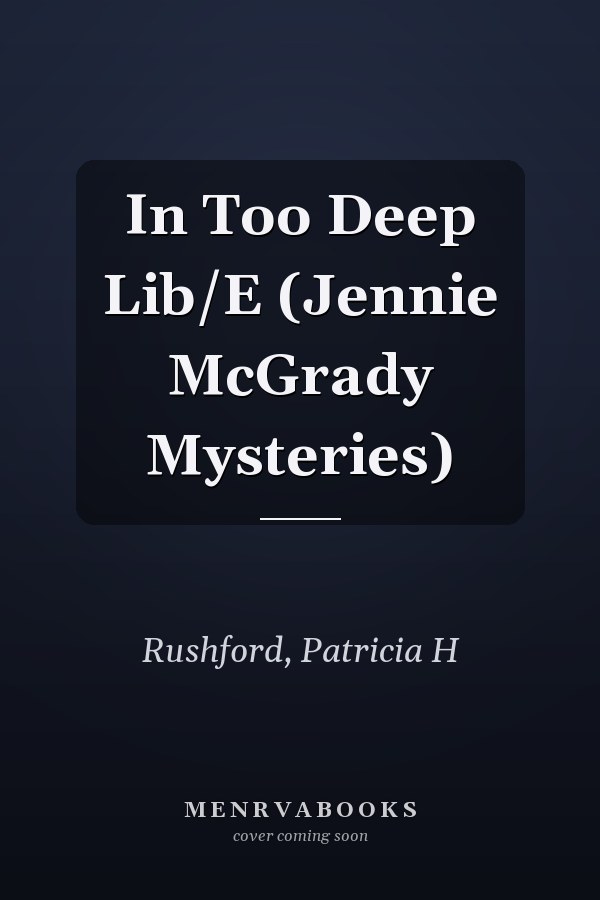In Too Deep Lib/E (Jennie McGrady Mysteries)