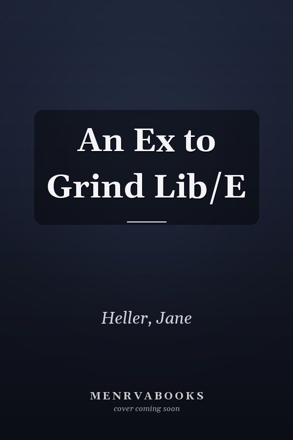 An Ex to Grind Lib/E