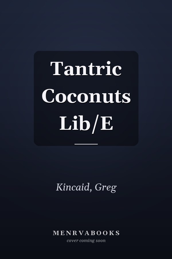 Tantric Coconuts Lib/E