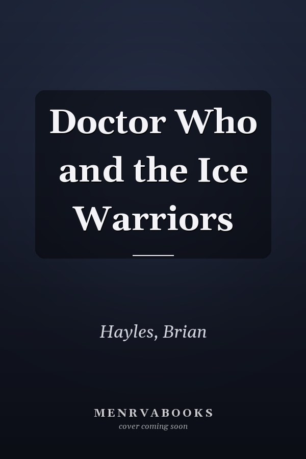 Doctor Who and the Ice Warriors